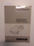 Mazda: - Mazda Handbuch Übergabeinspektion / Fahrzeugübergabe für Mazda-Fahrzeuge