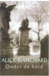 Blanchard, Alice - Onder de huid
