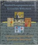 Drimmelen, Wim van e.a. (red) - Honderd hoogtepunten uit de Koninklijke Bibliotheek - A hundred highlights from the Kon. Bibliotheek