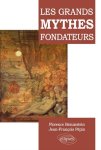 Florence Braunstein, Jean-François Pépin - Les grands mythes fondateurs