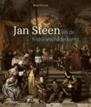 STEEN -  Suchtelen, Ariane & Wouter Kloek: - Jan Steen en de historieschilderkunst,