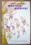 Boonstra, Bregje - Wat een mooite! / Hoogtij in het kinderboek in acht portretten Boonstra, Bregje - Wat een mooite! / Hoogtij in het kinderboek in acht portretten