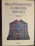 BROOD, P. - Belastingheffing in Drenthe 1600-1822.
