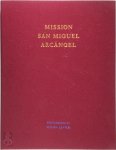 Melba Levick - Mission San Miguel Arcángel