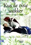 Loo , Hans Van der . & Jeroen Geelhoed . & Salem  Samhoud . - Kus de Visie Wakker . ( Organisaties Energiek en Effectief Maken . )