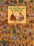 Ian A. Baker , Romio Shrestha 34560 - The Tibetan Art of Healing With Over 250 Illustrations in Colour