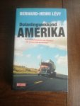 Levy, Bernard-Henri - Duizelingwekkend Amerika