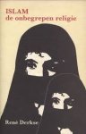 Derkse, René - Islam: de onbegrepen religie.