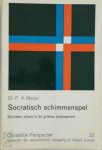 P. A. Meijer - Socratisch schimmenspel: Socrates' plaats in de Griekse wijsbegeerte