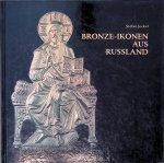 Jeckel, Stefan - Bronze-Ikonen aus Russland