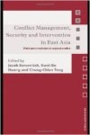 Huang, Kwei-Bo (Editor) - Conflict Management, Security and Intervention in East Asia: Third-party Mediation in Regional Conflict.