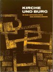 Landschaftsverband Rheinland (Hg.) - Kirche und Burg in der Archäologie des Rheinlandes. Ausstellung im Rheinischen Landesmuseum Bonn. 31. Oktober - 31. Dezember 1962.
