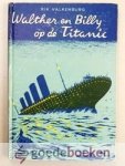 Valkenburg, Rik - Walther en Billy op de Titanic --- Met illustraties van Jaap Beckman