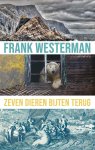 Frank Westerman - Zeven dieren bijten terug