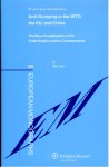 Luo, Yan - Anti-Dumping in the WTO, the EU and China : the Rise of legalization in the trade regime and its consequences.