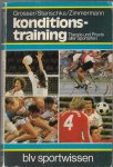 Grosser / Starischka / Zimmermann - Konditionstraining -Theorie und Praxis aller Sportarten