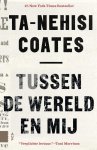 Ta-Nehisi Coates - (1) Tussen De Wereld En Mij