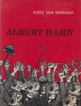 Wehringh, Koos van - Albert Hahn - Tekenen om te ontmaskeren - Biografie van de bekendste Nederlandse politieke tekenaar (met ca. 250 reprodukties)