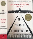 Friedländer, Saul. - The Years of Extermination: Nazi Germany and the Jews, 1939-1945.