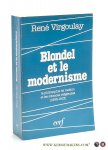 Virgoulay, René. - Blondel et le Modernisme. La philosophie de l'action et les sciences religieuses (1896-1913).
