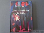 Hülsewig-Johnen, Jutta. - Ernst Ludwig Kirchner und die Brücke. Selbstbildnisse - Künstlerbildnisse.