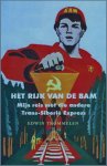 Edwin Trommelen - Het rijk van de BAM mijn reis met die andere Trans Siberië Express