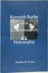Timothy W. Crusius - Kenneth Burke and the Conversation After Philosophy