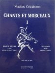 Crickboom, Mathieu - Chants et Morceaux pour violon et piano I