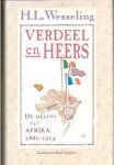 Wesseling, H.L. - Verdeel en heers, de deling van Afrika 1880-1914