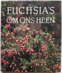 Nijhuis Miep, ill. Wijk Aat van, Aalst Cees van, e.a. - Fuchsia s om ons heen