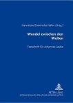 Eisenhofer-Halim, Hannelore - Wandel zwischen den Welten: Festschrift füer Johannes Laube
