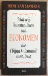 Staveren, Irene van - Wat wij kunnen leren van economen die (bijna) niemand meer leest / druk 2 (*)