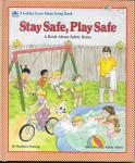 Seuling, Barbara - Stay safe, play safe, a book about safety rules