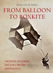Malcolm Hall 53536 - From Balloon to Boxkite
