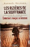 Raphaël Delpard - Les rizières de la souffrance