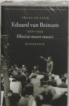 Leur, T. de - Eduard van Beinum 1900-1959 / musicus tussen musici