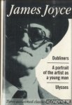 Joyce, James - Dubliners; A portrait of the artist as a young man; Ulysses