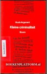 Angenent, Huub ea. - Kleine criminaliteit