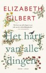 Elizabeth Gilbert 34039 - Het hart van alle dingen