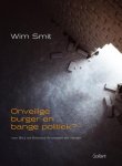 Wim Smit - Onveilige burger en bange politiek?