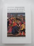 Marrow, James H. - Passion Iconography in Northern European Art of the Late Middle Ages and Early Renaissance. A Study of the Transformation of Sacred Metaphor into Descriptive Narrative