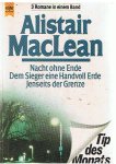 MacLean, Alistair - 1. Nacht ohne Ende, 2. Dem Sieger eine Handvol Erde, 3. Jenseits der Grenze MacLean, Alistair - 1. Nacht ohne Ende, 2. Dem Sieger eine Handvol Erde, 3. Jenseits der Grenze