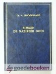 Hoogerland, Ds. A. - Simson de Nazireër Gods --- Elf bijbellezingen