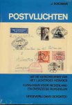 Boesman, J - Postvluchten: Uit de Geschiedenis van het Luchtpostvervoer. Luchtpostcatalogus van Nederland en Overzeese Rijksdelen