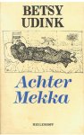Udink, Betsy - Achter Mekka
