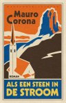 Mauro Corona - Als een steen in de stroom
