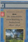 Michael Jansen 265343 - De industriële ontwikkeling in Nederland 1800-1850