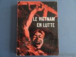 I. Chtchedrov (text), A. Stoukov (ills.), V. Rogov (red.). - Le Vietnam en lutte.