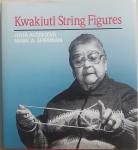 Averkieva, Julia & Sherman, Mark A. - Kwakiutl String Figures