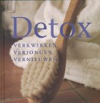 Rose, Sara / Boerma, Aafke (red.) - Detox, Verkwikken, verjongen, vernieuwen.